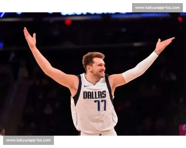 小莫里斯力挺东契奇：体型争议系媒体炒作，得分能力无关胖瘦